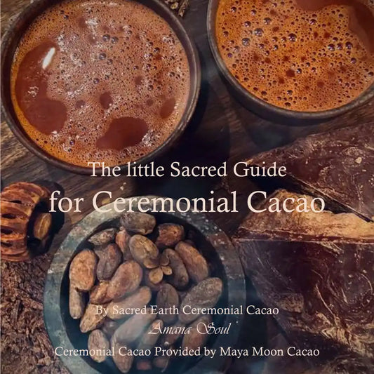 E-book: The Sacred Guide to Ceremonial Cacao – Author: Amana Moe